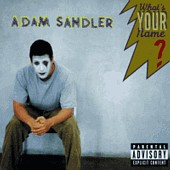 Adam Sandler lyrics, Adam Sandler The Goat Song lyrics, The Goat Song lyrics,What's Your Name? album