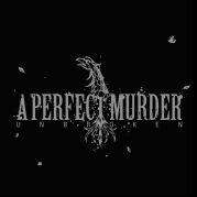 A Perfect Murder lyrics, A Perfect Murder Jaded lyrics, Jaded lyrics,Unbroken album