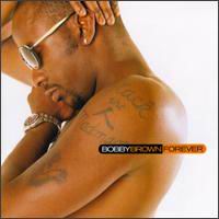 See Bobby Brown's album -  songs & lyrics.