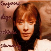 Check out lyrics of Suzanne Vega's album Solitude Standing