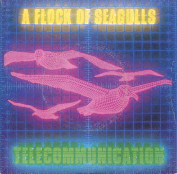 A Flock Of Seagulls lyrics, A Flock Of Seagulls (It's Not Me) Talking lyrics, (It's Not Me) Talking lyrics,Telecommunications album