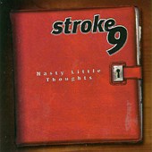 See Stroke 9's album -  songs & lyrics.