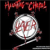 Check out lyrics of Slayer's album Haunting The Chapel