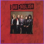 See Bad English's album -  songs & lyrics.