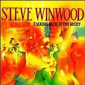 See Steve Winwood's album -  songs & lyrics.