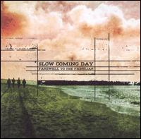 See Slow Coming Day's album -  songs & lyrics.