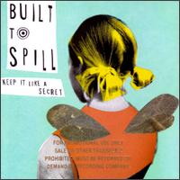 See Built To Spill's album -  songs & lyrics.