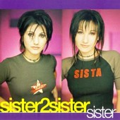 See Sister2Sister's album -  songs & lyrics.