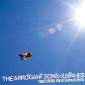 See The Arrogant Sons Of Bitches's album -  songs & lyrics.