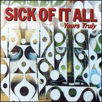 Check out lyrics of Sick Of It All's album Yours Truly