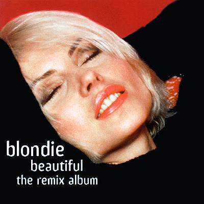 Check out lyrics of Blondie's album Beautiful The Remix Album