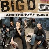 See Big D And The Kids Table's album -  songs & lyrics.