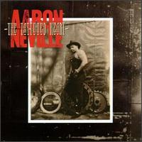 See Aaron Neville's album -  songs & lyrics.