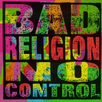 Check out lyrics of Bad Religion's album No Control