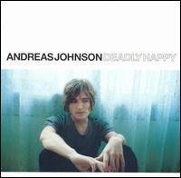 See Andreas Johnson's album -  songs & lyrics.