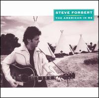 Check out lyrics of Steve Forbert's album The American in Me