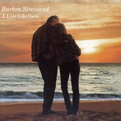 Check out lyrics of Barbra Streisand's album A Love Like Ours