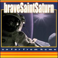 See Brave Saint Saturn's album -  songs & lyrics.