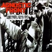 See Agnostic Front's album -  songs & lyrics.