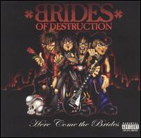 See Brides Of Destruction's album -  songs & lyrics.