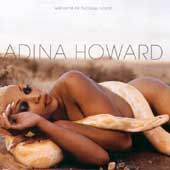 See Adina Howard's album -  songs & lyrics.