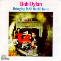 Check out lyrics of Bob Dylan's album Bringing It All Back Home