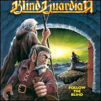 Check out lyrics of Blind Guardian's album Follow the Blind