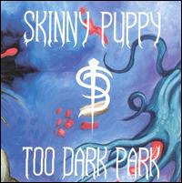 See Skinny Puppy's album -  songs & lyrics.