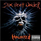 Six Feet Under lyrics, Six Feet Under Silent Violence lyrics, Silent Violence lyrics,Haunted album