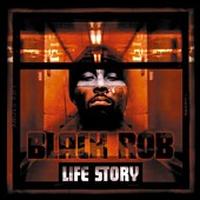 See Black Rob's album -  songs & lyrics.