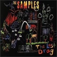 Check out lyrics of The Samples's album The Last Drag