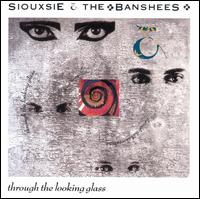 Siouxsie and the Banshees lyrics, Siouxsie and the Banshees Hall of Mirrors lyrics, Hall of Mirrors lyrics,Through the Looking Glass album