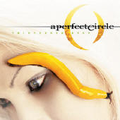 See A Perfect Circle's album -  songs & lyrics.