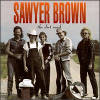 Check out lyrics of Sawyer Brown's album The Dirt Road