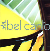 See Bel Canto's album -  songs & lyrics.