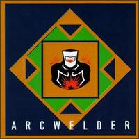See Arcwelder's album -  songs & lyrics.