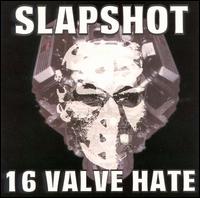 See lyrics of "Slapshot's" song "Teach Me to Kill" from album "16 Valve Hate".