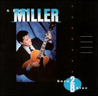 Steve Miller lyrics, Steve Miller Just a Little Bit lyrics, Just a Little Bit lyrics,Born 2B Blue album