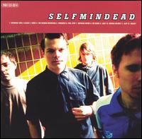 See Selfmindead's album -  songs & lyrics.