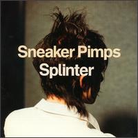 See Sneaker Pimps's album -  songs & lyrics.