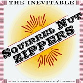 See Squirrel Nut Zippers's album -  songs & lyrics.