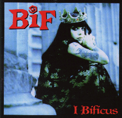 Check out lyrics of Bif Naked's album I Bificus