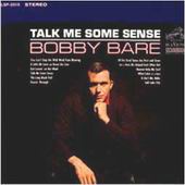 Check out lyrics of Bobby Bare's album Talk Me Some Sense