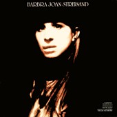 See Barbra Streisand's album -  songs & lyrics.