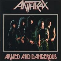 Anthrax lyrics, Anthrax Metal Trashing Mad lyrics, Metal Trashing Mad lyrics,Armed and Dangerous album