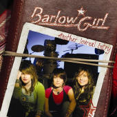 See BarlowGirl's album -  songs & lyrics.