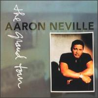 See Aaron Neville's album -  songs & lyrics.