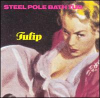 Steel Pole Bath Tub lyrics, Steel Pole Bath Tub One Thick Second lyrics, One Thick Second lyrics,Tulip album