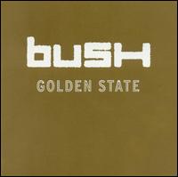 Bush lyrics, Bush My Engine Is With You lyrics, My Engine Is With You lyrics,Golden State album