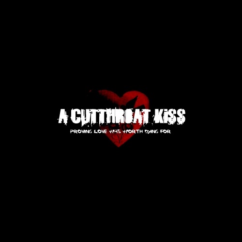 See A Cutthroat Kiss's album -  songs & lyrics.